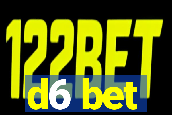 d6 bet
